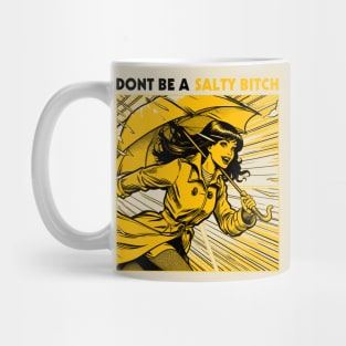 Dont Be a Salty Bitch Pop Art Style Mug